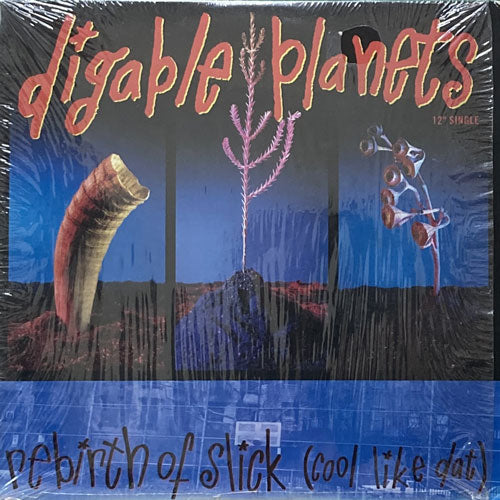 DIGABLE PLANETS / REBIRTH OF SLICK (COOL LIKE DAT) – VINYL CHAMBER