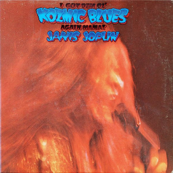 Joplin, Janis - I Got Dem Ol' Kozmic Blues Again Mama! [CD