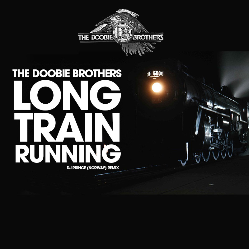 The Doobie Brothers - Long Train Runnin' (DJ Prince Remix) from