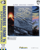 WANDERERS FROM Ys SUPER ARRANGE VERSION - ワンダラーズフロムイース