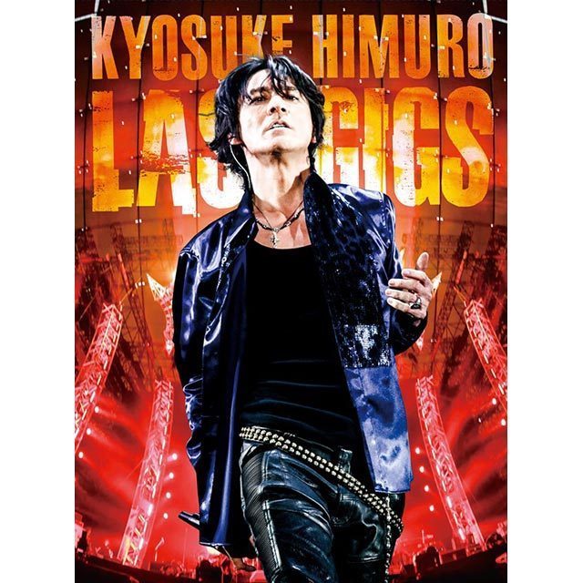 氷室京介「KYOSUKE HIMURO LAST GIGS（Blu-ray）」 | Warner Music Japan