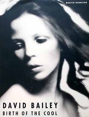 デイヴィッド・ベイリー 写真集 David Bailey Birth of the Cool 1957