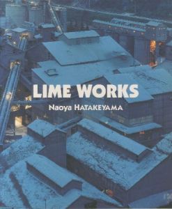 LIME WORKS / 畠山直哉 | 小宮山書店 KOMIYAMA TOKYO | 神保町 古書