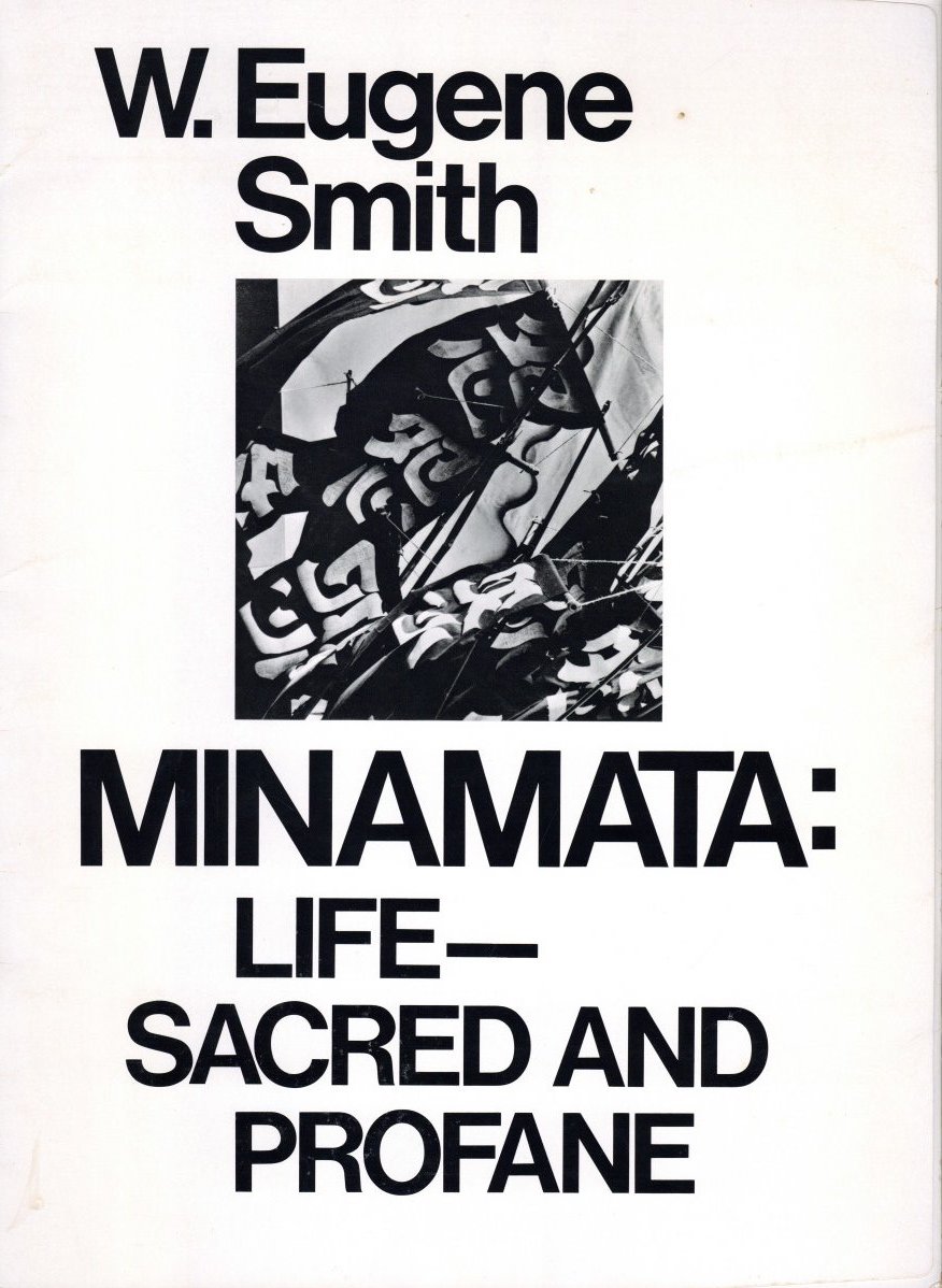 水俣 生ーその神聖と冒瀆 / 写真：W.ユージン・スミス、アイリーン M
