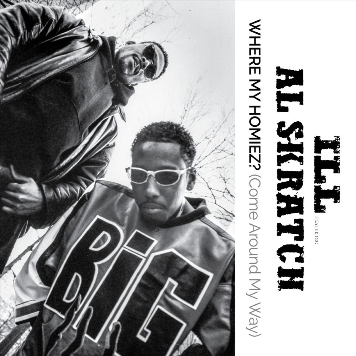 ILL FEATURING AL SKRATCH - Where My Homiez / Red Line Music DSE