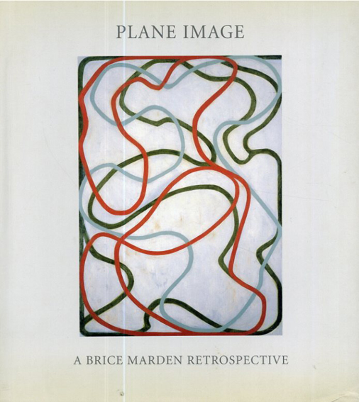 ブライス・マーデン Plane Image: A Brice Marden Retropective / Gary