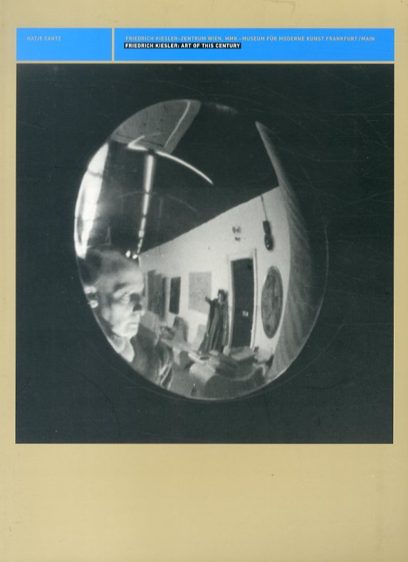 フレデリック・キースラー Friedrich Kiesler: Art of This Century