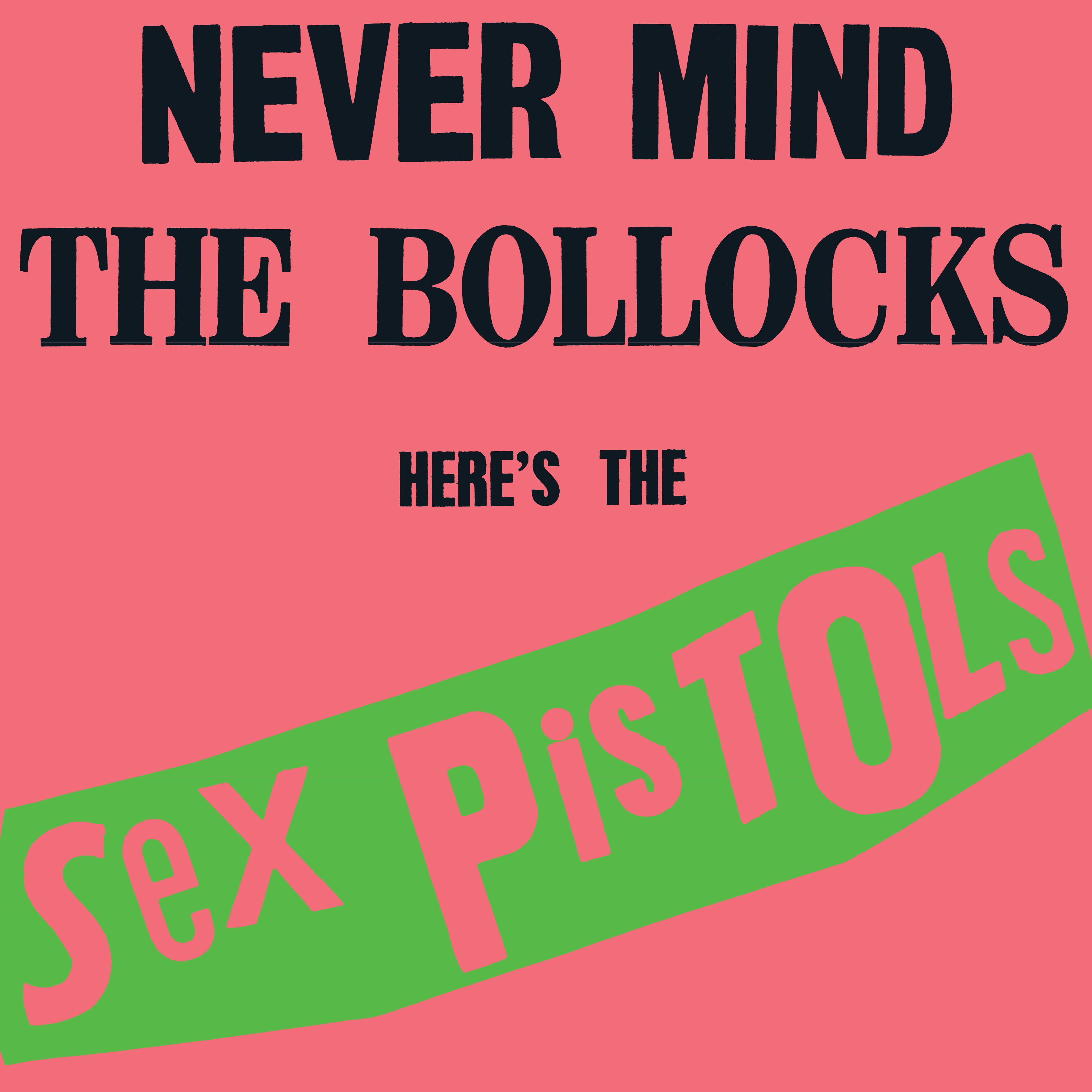 Sex Pistols - Never Mind the Bollocks, Here's the Sex Pistols [ROCKtob