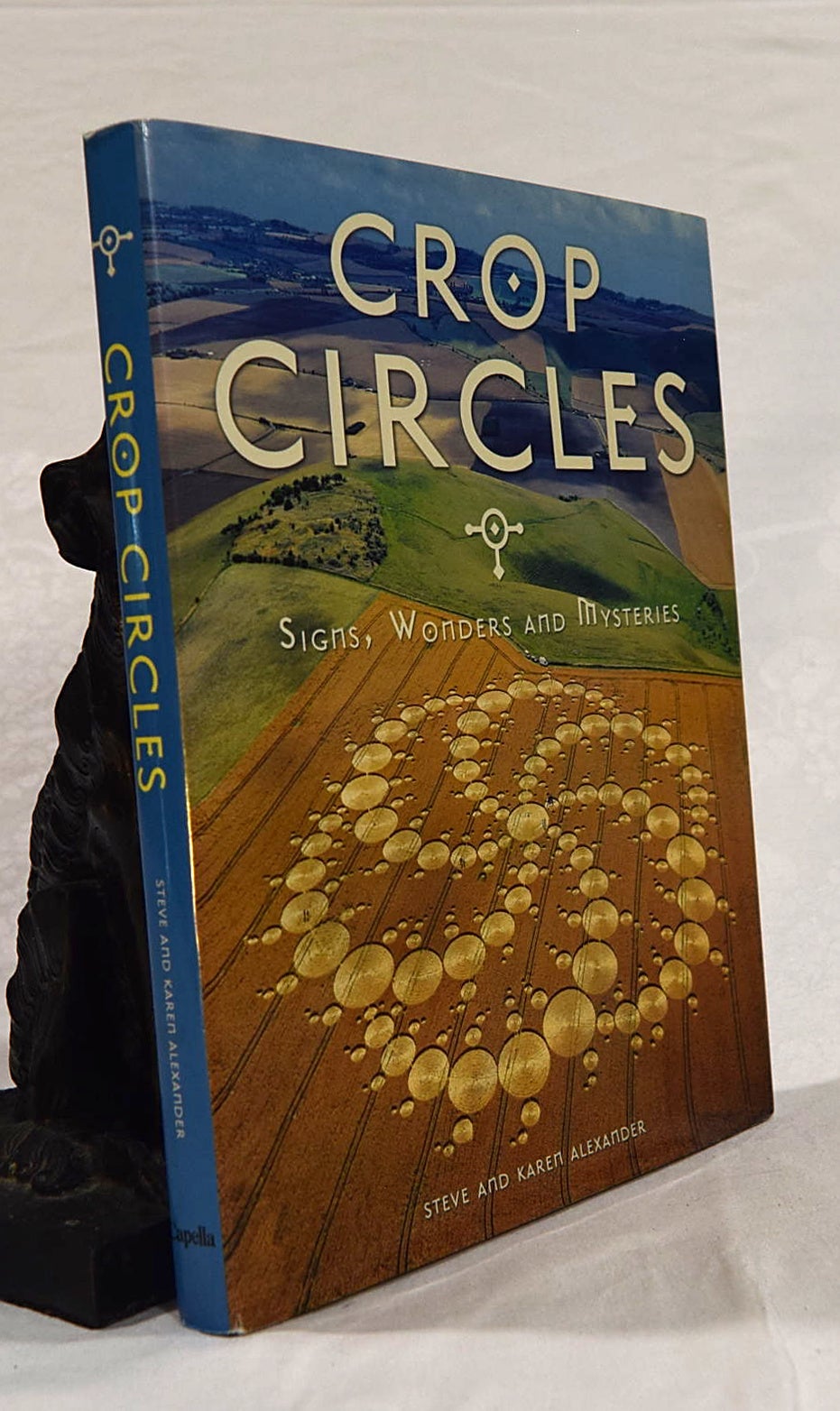 CROP CIRCLES: Signs, Wonders & Mysteries | ALEXANDER. Karen, Steven