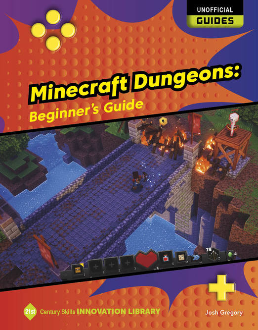 Minecraft Dungeons: Beginner's Guide - Cherry Lake Publishing Group