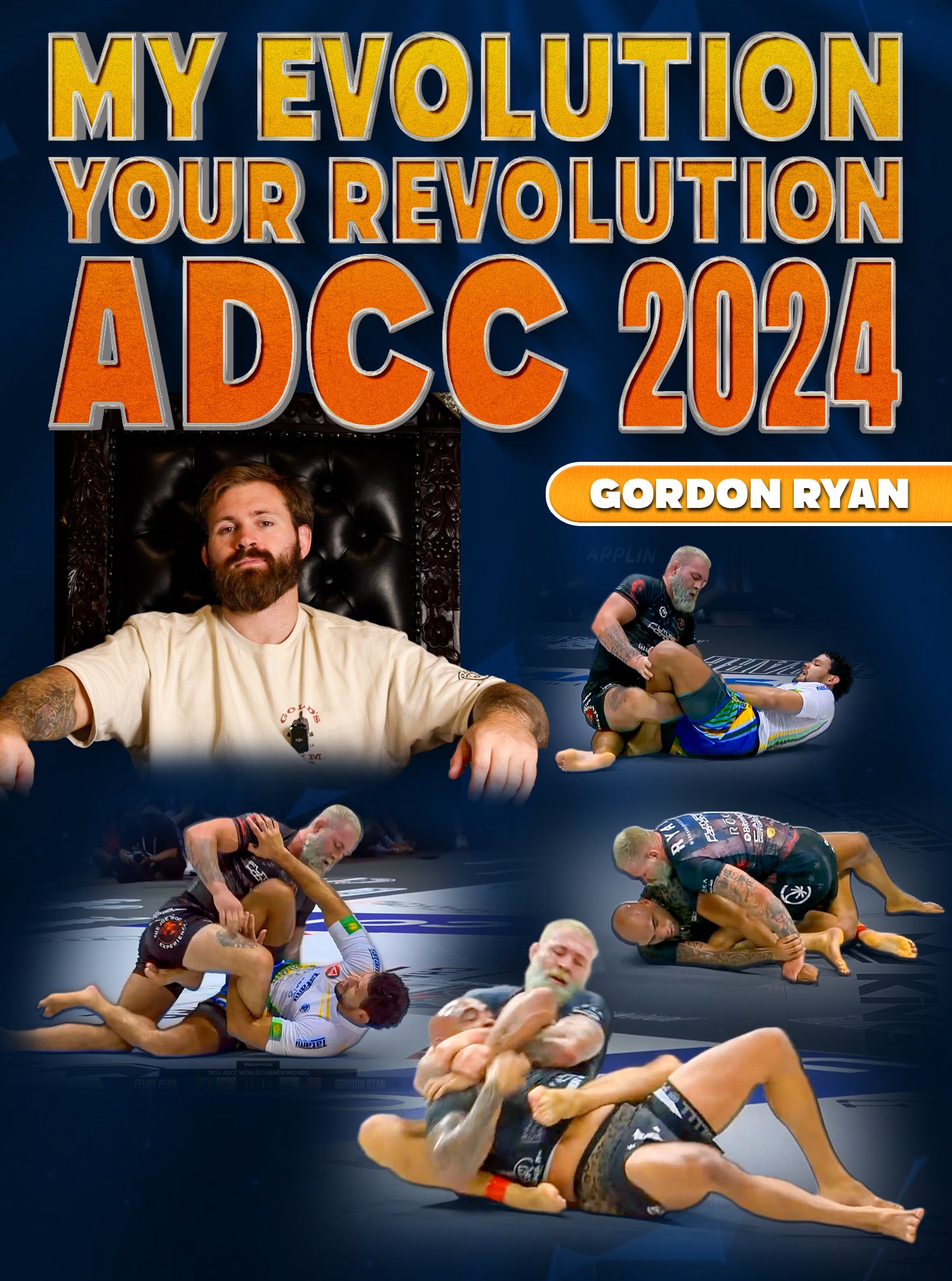 My Evolution Your Revolution ADCC 2024 by Gordon Ryan – BJJ Fanatics