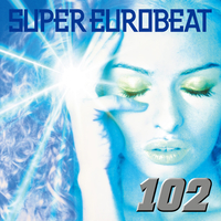 SUPER EUROBEAT VOL.102／SUPER EUROBEAT (V.A.)｜音楽ダウンロード