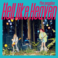 Hell like Heaven／the peggies｜音楽ダウンロード・音楽配信サイト