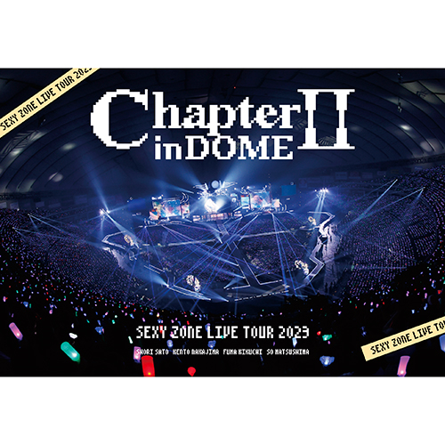 SEXY ZONE LIVE TOUR 2023 ChapterⅡ in DOME [通常盤][Blu-ray