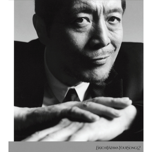 YOUR SONGS 2[CD] - 矢沢永吉 - UNIVERSAL MUSIC JAPAN