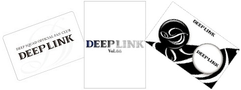DEEP LINK ｜ DEEP LINK -DEEP SQUAD OFFICIAL FAN CLUB-