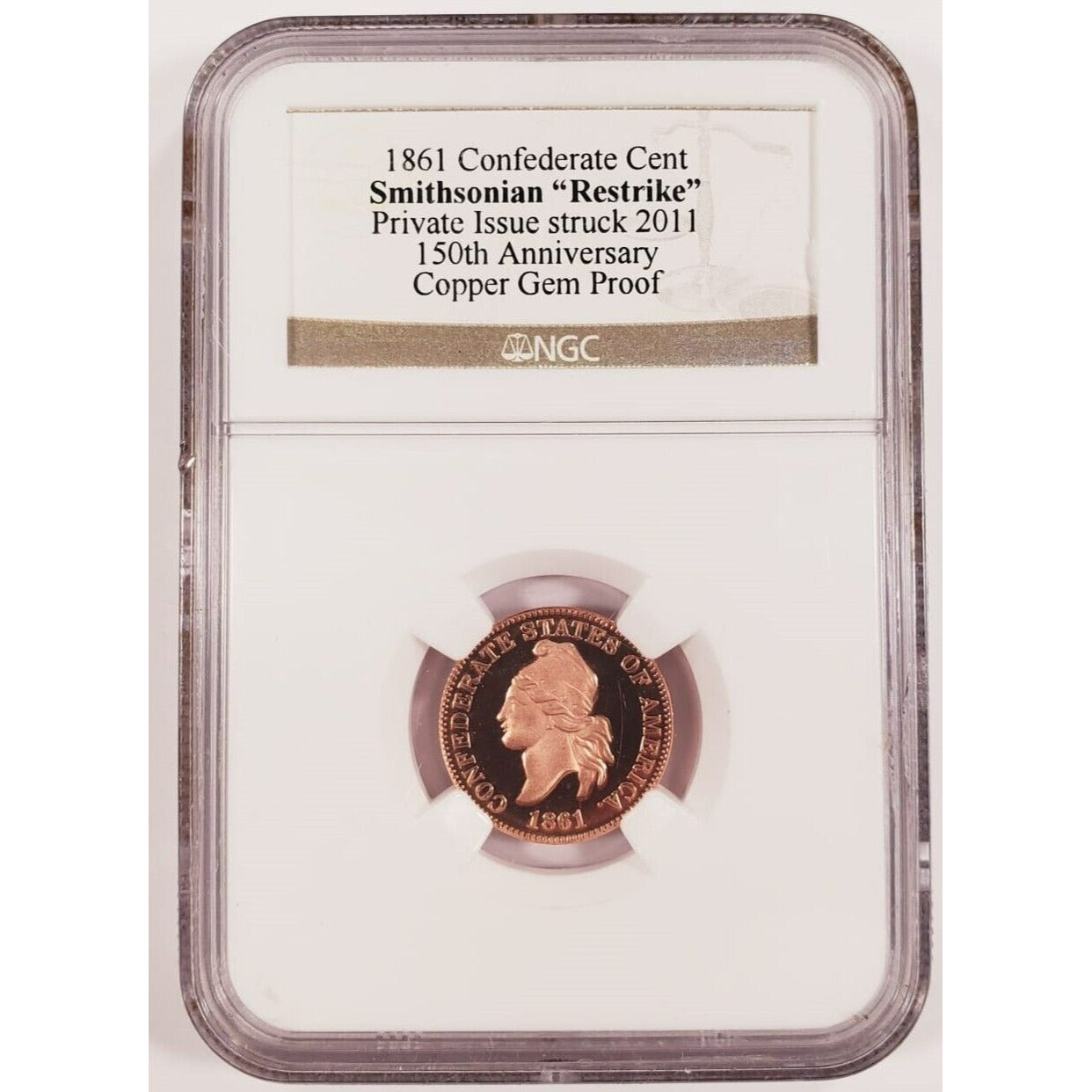 1861 Confederate Cent Copper Smithsonian Restrike 2011 Gem Proof