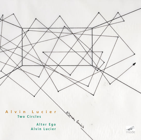 Two Circles / Alter Ego (mode295) | Alvin Lucier | Mode Records