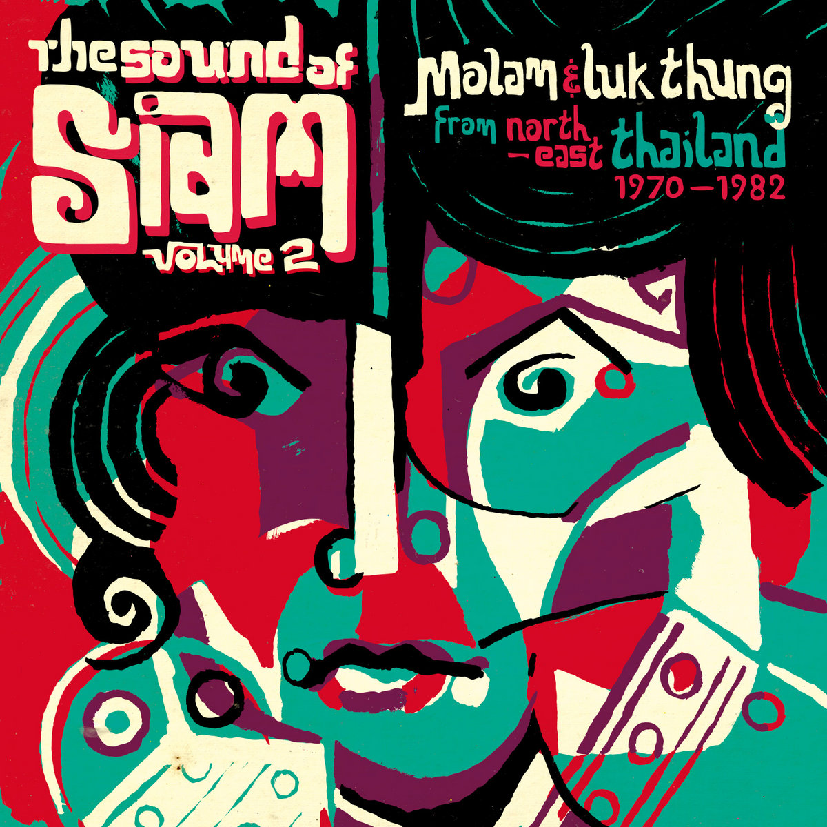 Sound of Siam Volume 2 - Molam & Luk Thung from North East