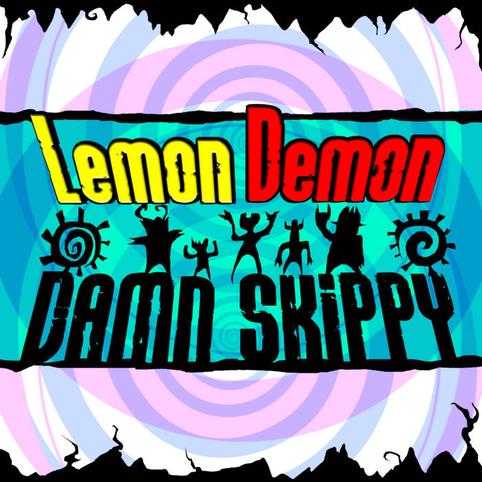 Damn Skippy | Lemon Demon | Needlejuice Records