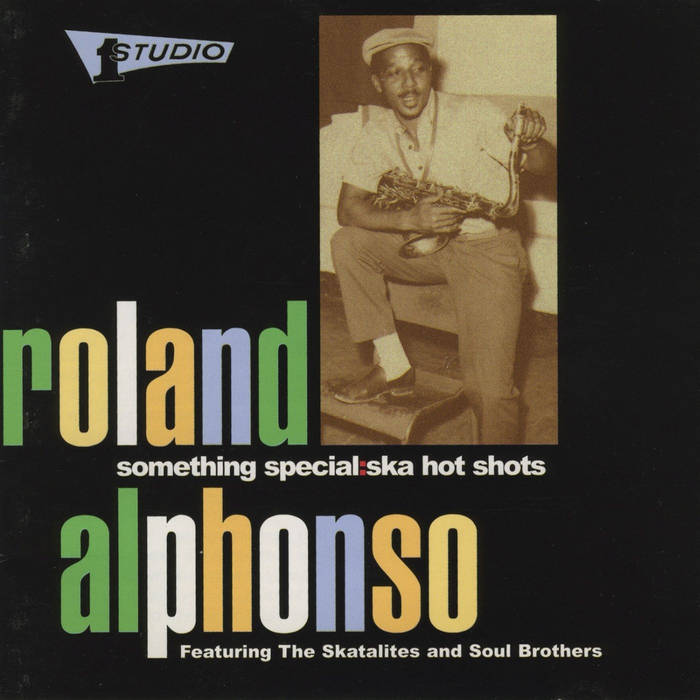 Something Special: Ska Hot Shots | Roland Alphonso