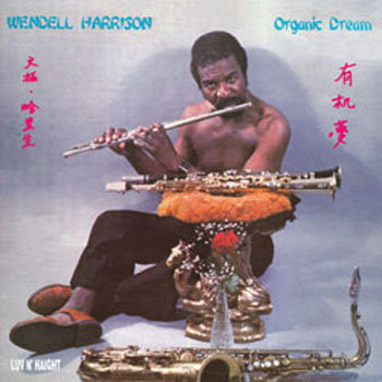 Organic Dream | Wendell Harrison