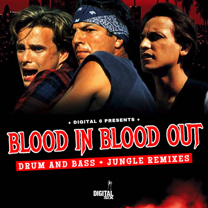 Blood In Blood Out Remixes | 6Blocc