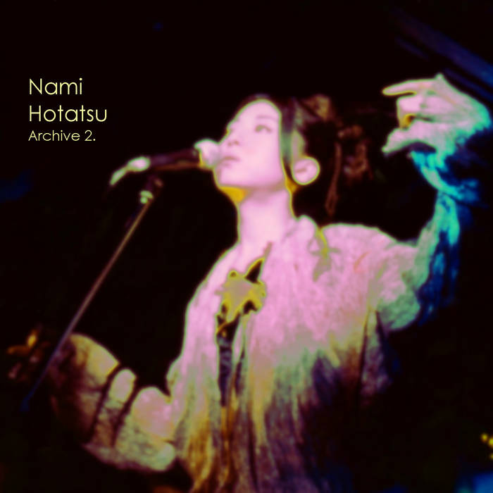 Nami Hotatsu Archive 2. | Nami Hotatsu 宝達奈巳 | aurora argentea