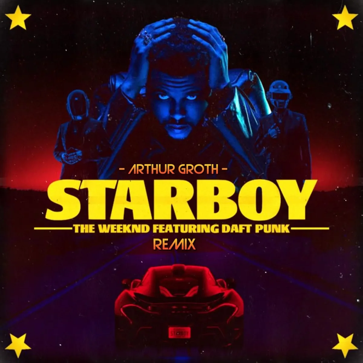 The Weeknd - Starboy Ft. Daft Punk (Arthur Groth Re - Edit) Radio