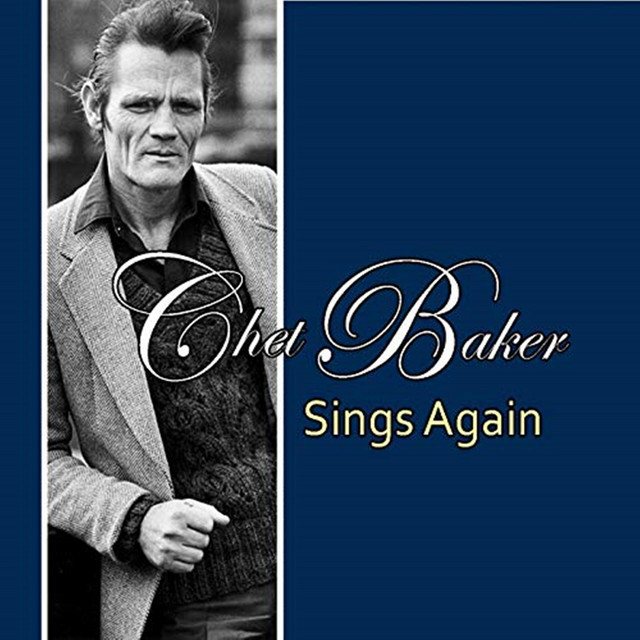 Chet Baker Sings Again ‑「アルバム」by チェット・ベイカー | Spotify