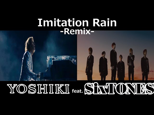 YOSHIKI feat. SixTONES 「Imitation Rain -Classical Version