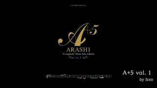嵐公式ピアノ楽譜/A+5 vol.1 全曲演奏 ARASHI A-augment Piano Solo
