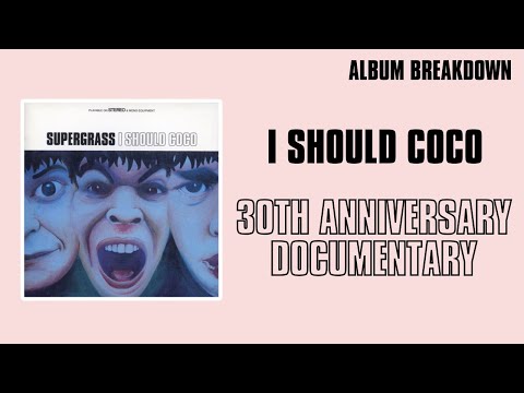 How Supergrass Wrote 'I Should Coco' | 30th Anniversary