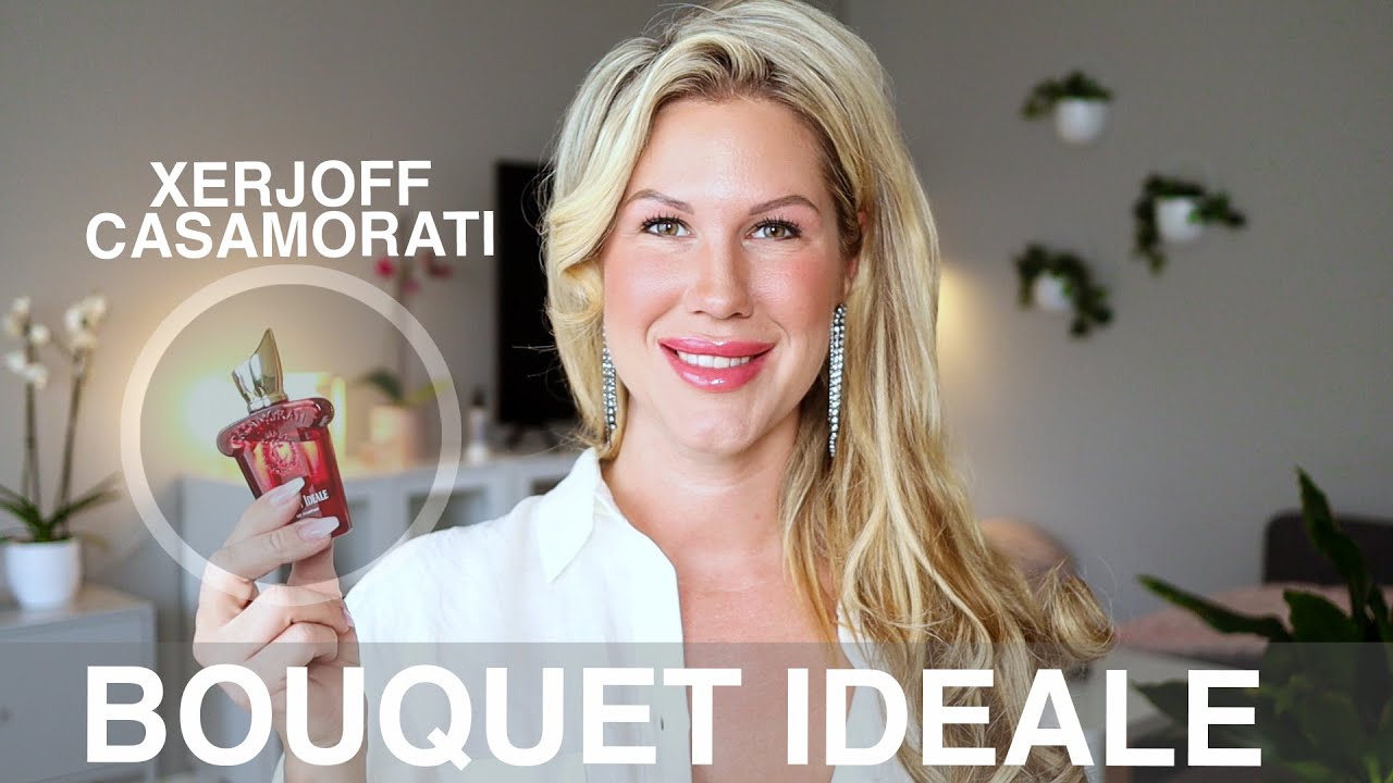 Bouquet Ideale Xerjoff Casamorati - a luxurious and feminine