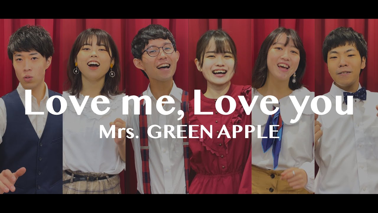 Love me, Love you / Mrs.GREEN APPLE (A cappella covered by