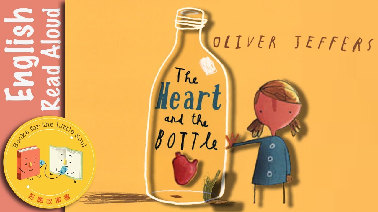 The Heart and the Bottle by Oliver Jeffers | Children's Story
