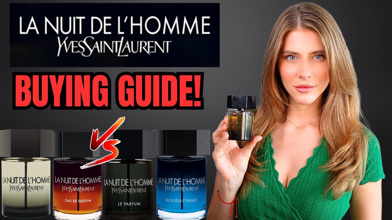 YSL LA NUIT DE L'HOMME FRAGRANCE BUYING GUIDE: The SEXIEST Men's
