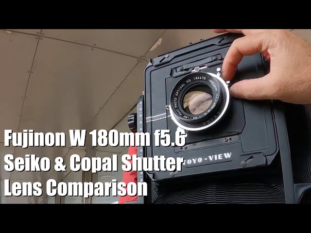 Fujinon W 180mm Seiko & Copal Shutter Version Lens Comparison