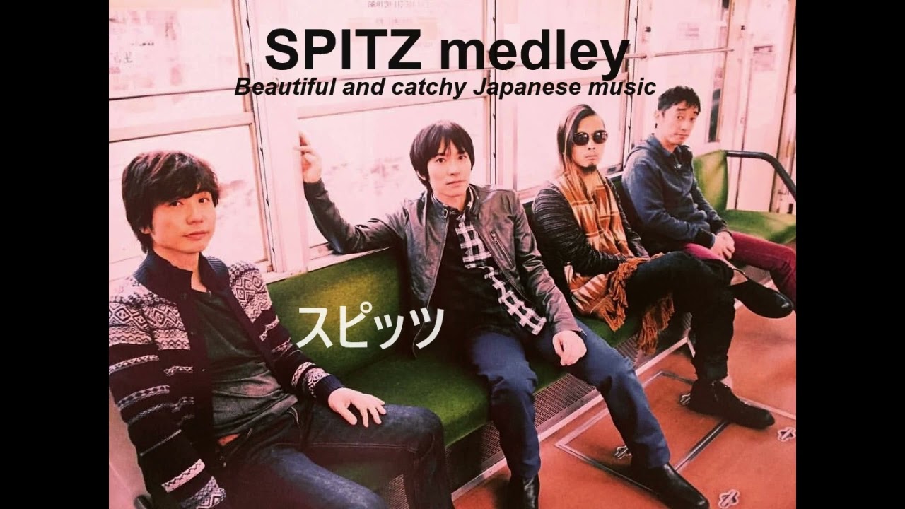Spitz medley of songs (スピッツ) - Japanese Jpop band - YouTube