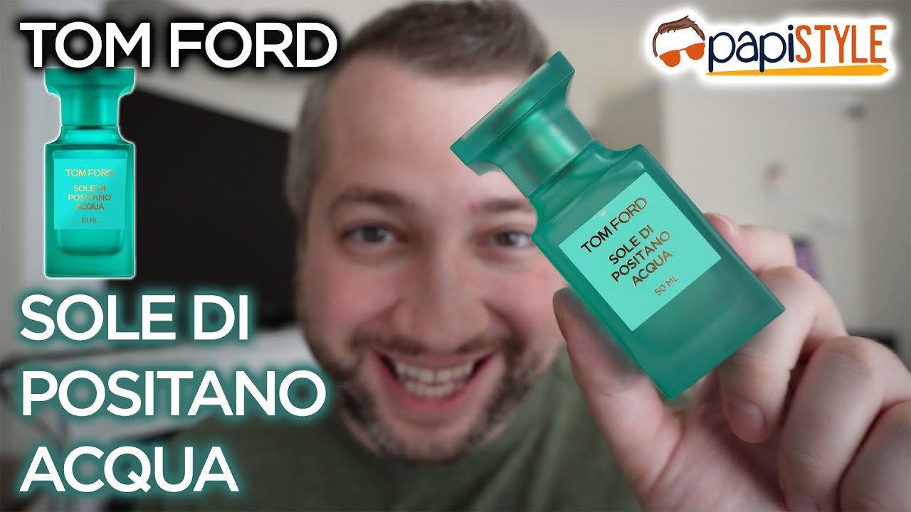 Tom Ford Sole Di Positano Acqua Fragrance Review - YouTube