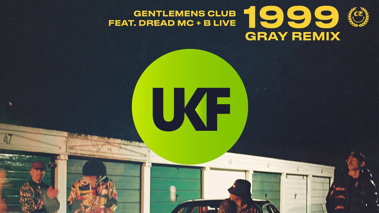 Gentlemens Club ft. Dread MC & B-Live - 1999 (Gray Remix) - YouTube