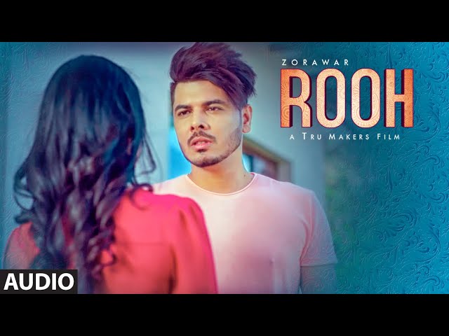 Rooh: Zorawar (Full Audio Song) Anky | Tru Makers | Sach | Latest