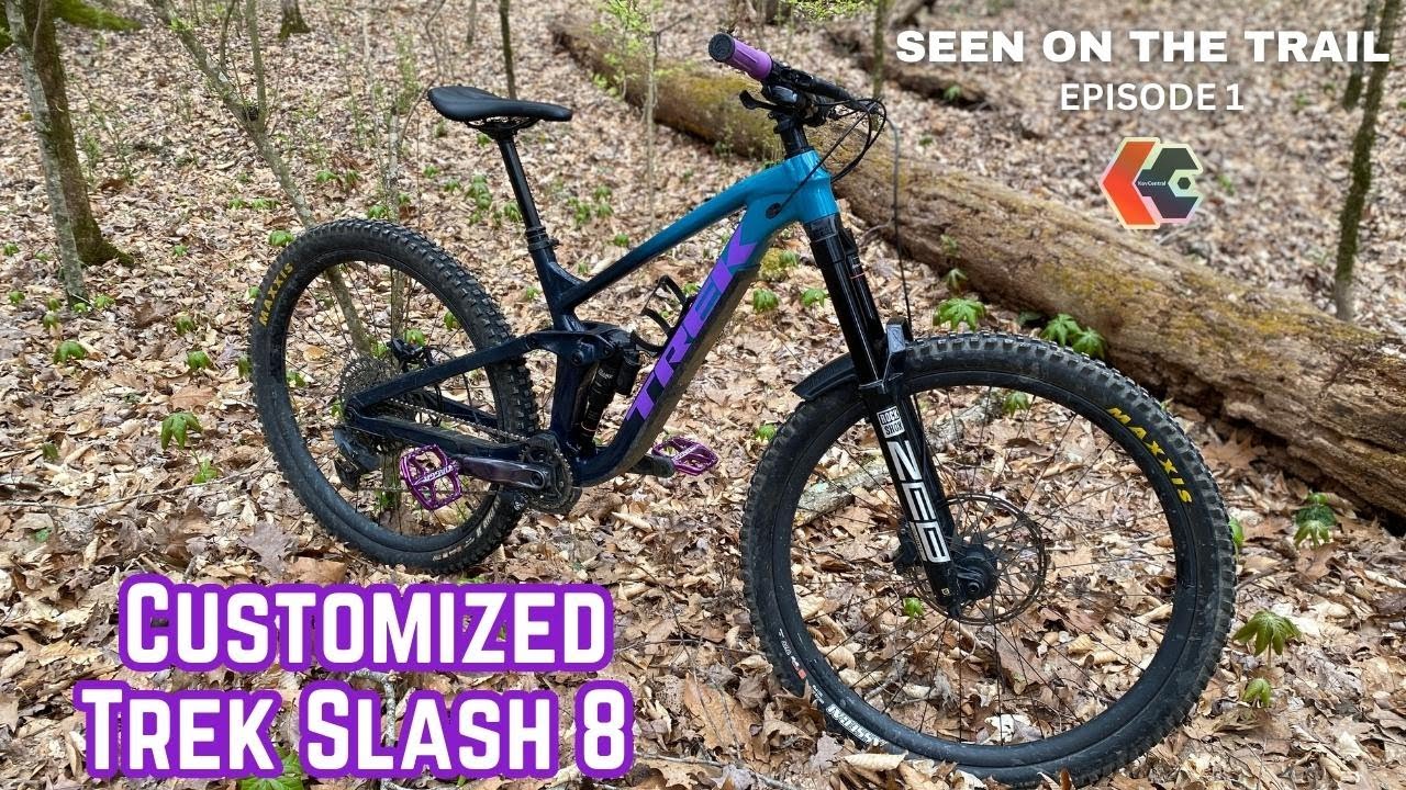 Customized Trek Slash 8 Mountain Bike - SEEN ON THE TRAIL: Episode