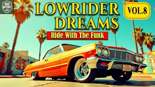 G Funk Lowrider Dreams Vol. 8 – Smooth Oldschool Ride | West Coast
