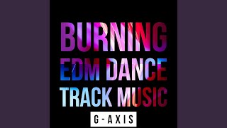 Burning-EDM dance track music- - YouTube
