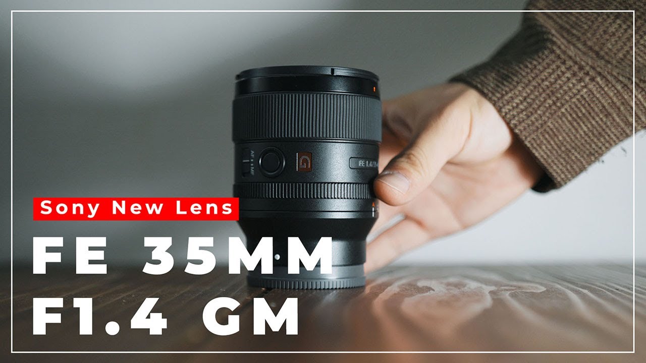 3分でわかるαレンズのヒミツ FE 35mm F1.4 GM 編 | ソニー