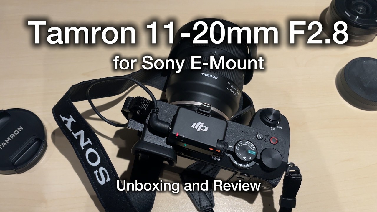 Tamron 11-20mm F2.8 - Best Wide Angle Lens For Sony Cameras? - YouTube