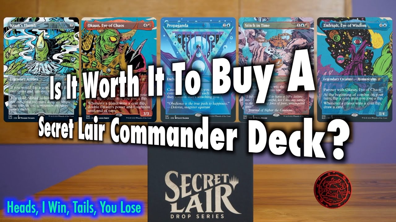 Is It Worth It To Buy A Secret Lair Commander Deck | Heads I Win