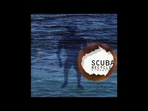 P-MODEL - LOOPING OPPOSITION (SCUBA RECYCLE) - YouTube
