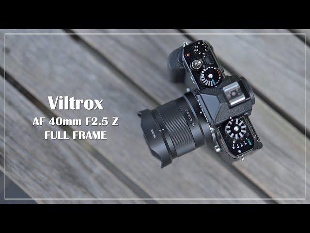 軽量、コンパクト、低価格 Viltrox AF 40mm F2.5 Z-mount ニコン Z f